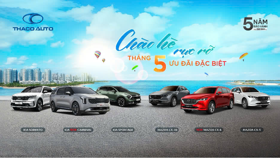 CHÀO HÈ RỰC RỠ CÙNG THACO AUTO VỚI ƯU ĐÃI ĐẶC BIỆT